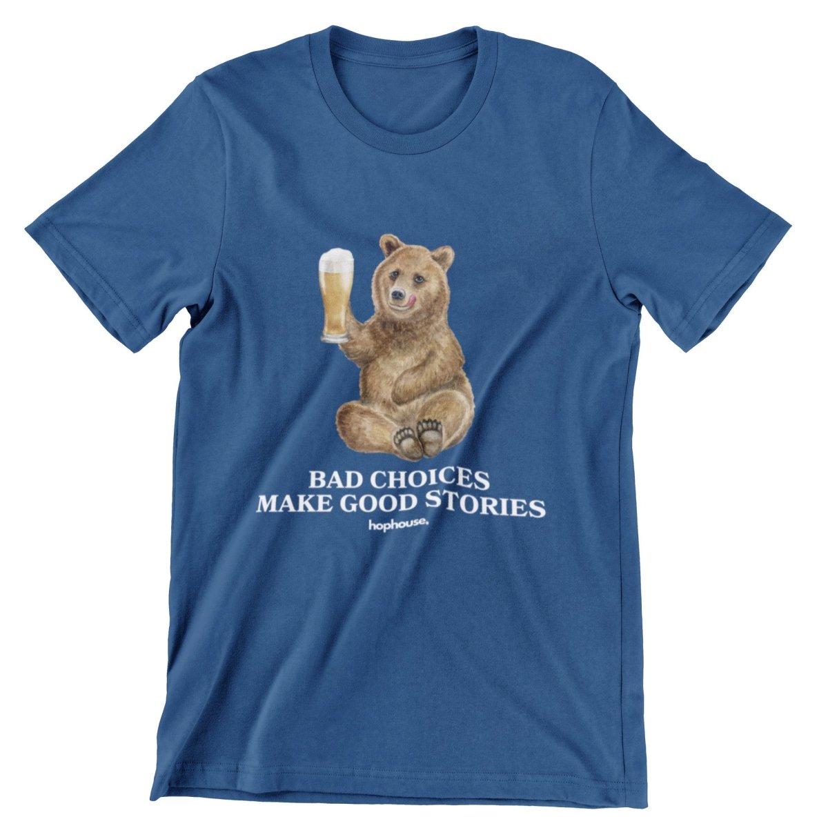Bad Choices Make Good Stories Brown Bear - T-Shirt - Black or Navy - HOP House - T-shirt