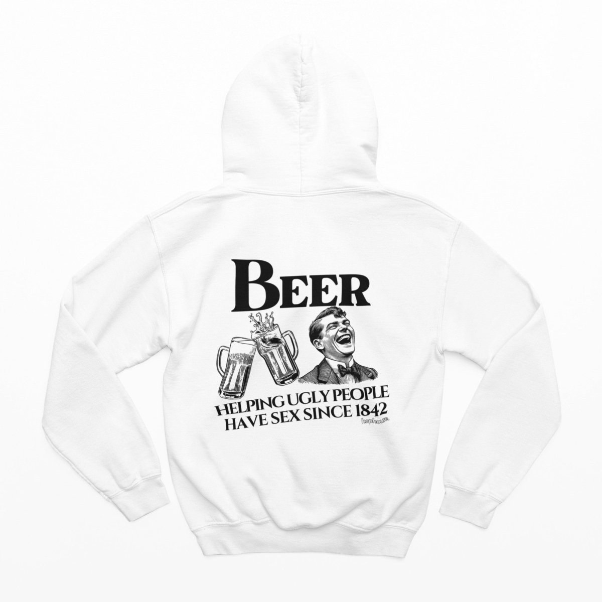 Beer Helping Ugly People Have Sex - Hoodie - White or Blue - HOP House - Hoodie
