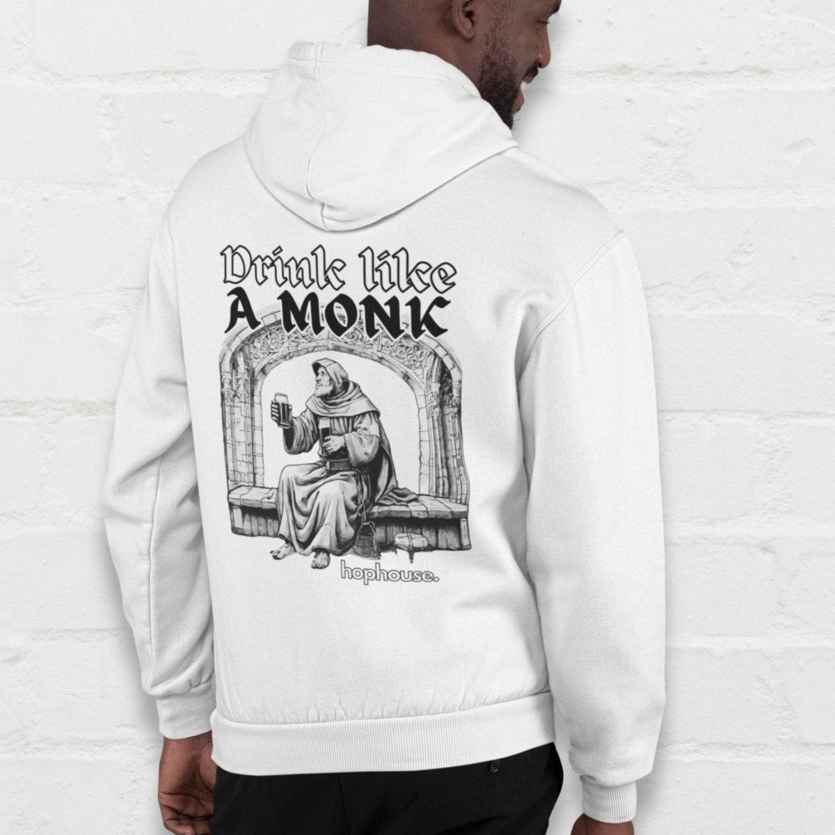 Drink Like A Monk - Hoodie - White - HOP House - Hoodie