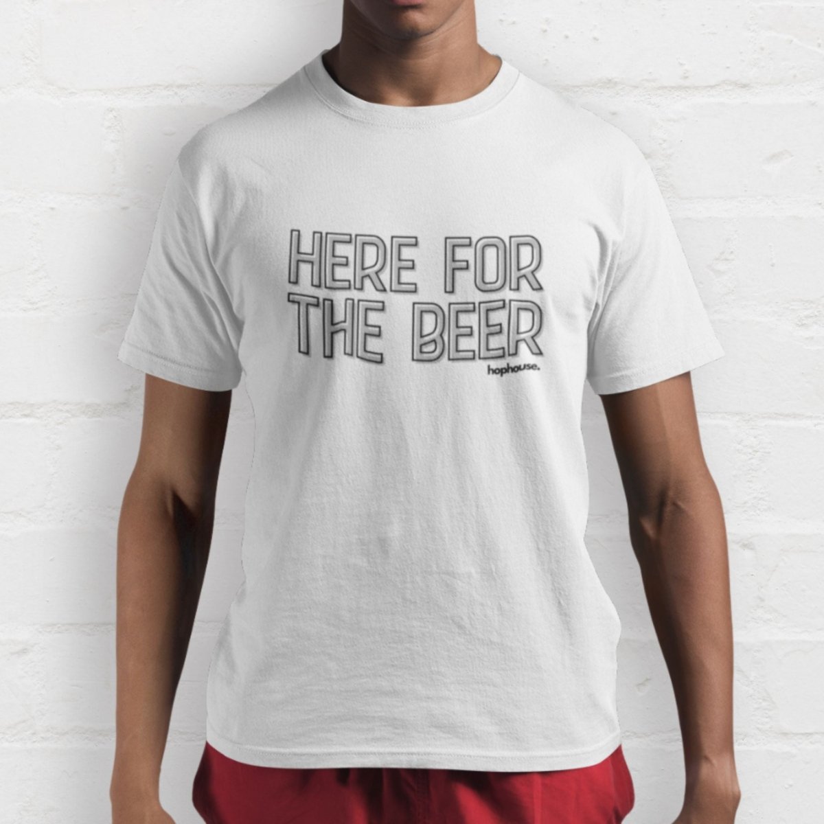 Here for the Beer - T-Shirt - White - HOP House - T-shirt