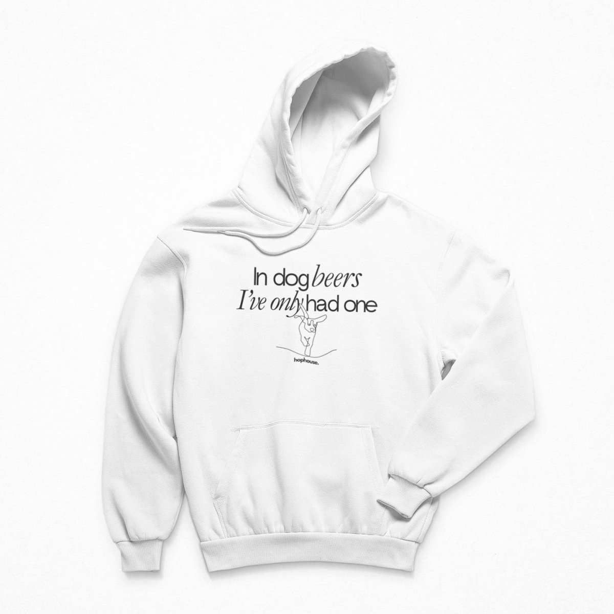 In Dog Beers I've Only Had One - Hoodie - White or Grey - HOP House - Hoodie