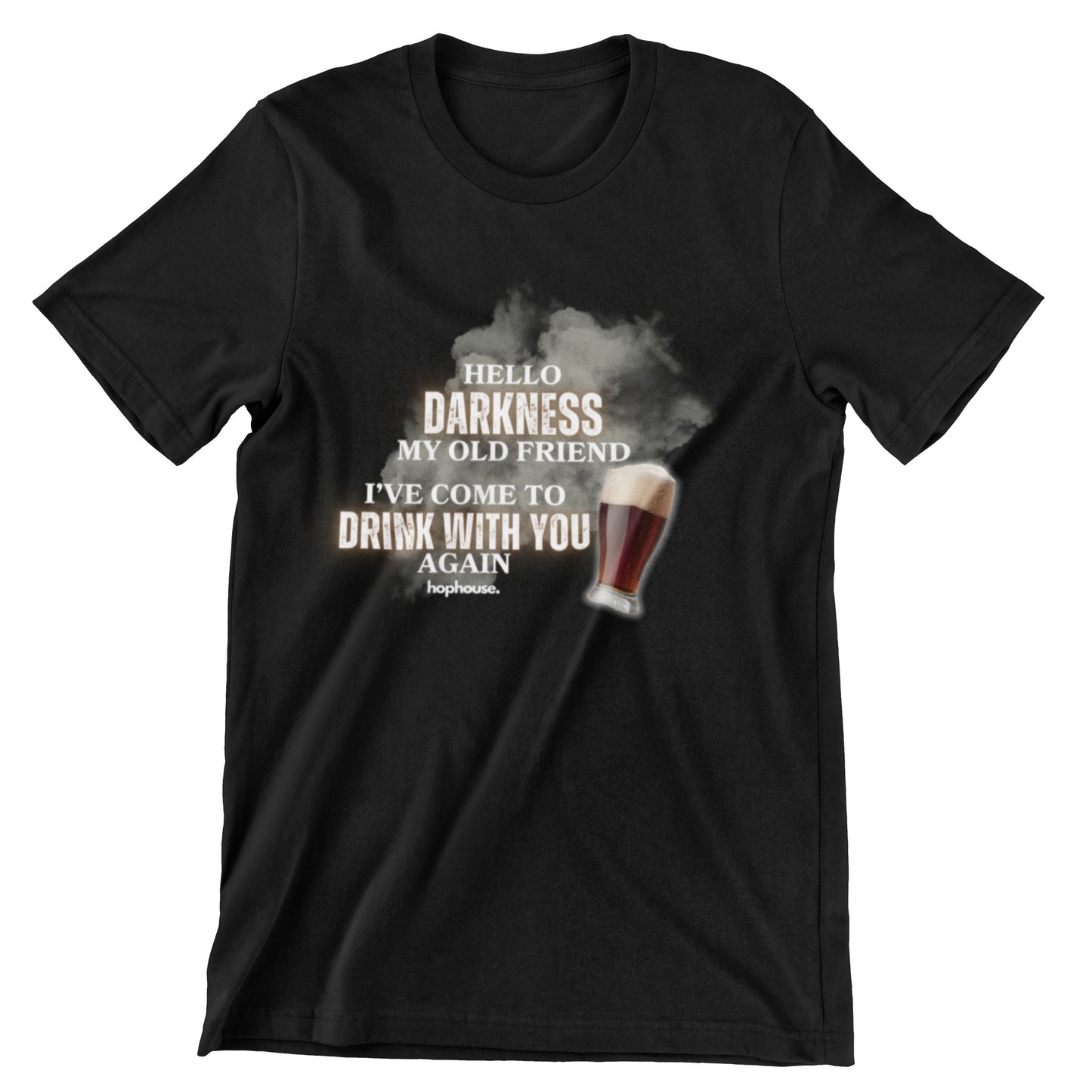 Hello Darkness My Old Friend Black - Beer Tshirt