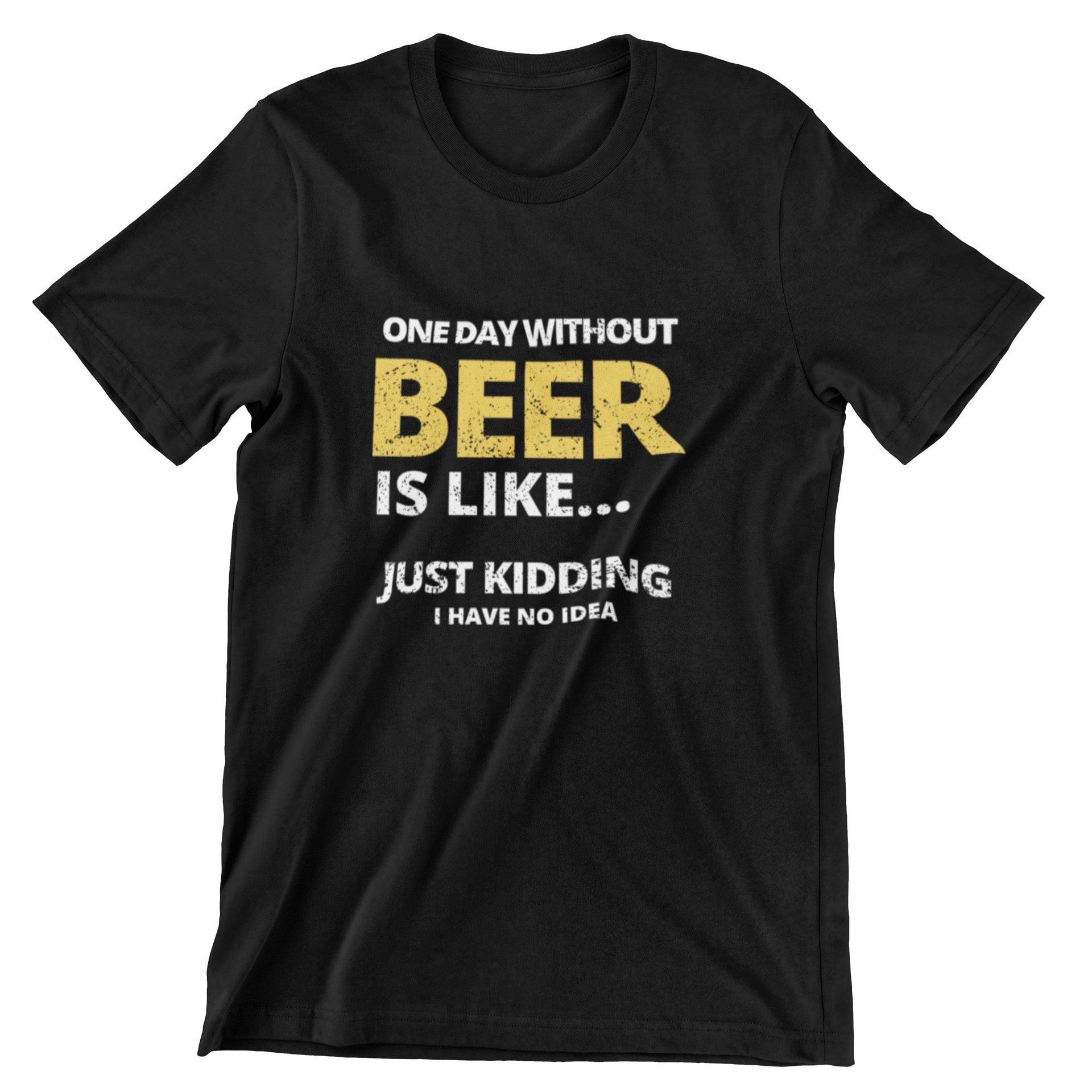 One Day Without Beer T Shirt Black