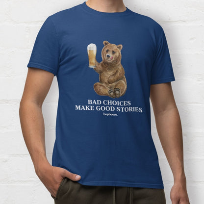 Bad Choices Make Good Stories Brown Bear - T-Shirt - Black or Navy - HOP House - T-shirt