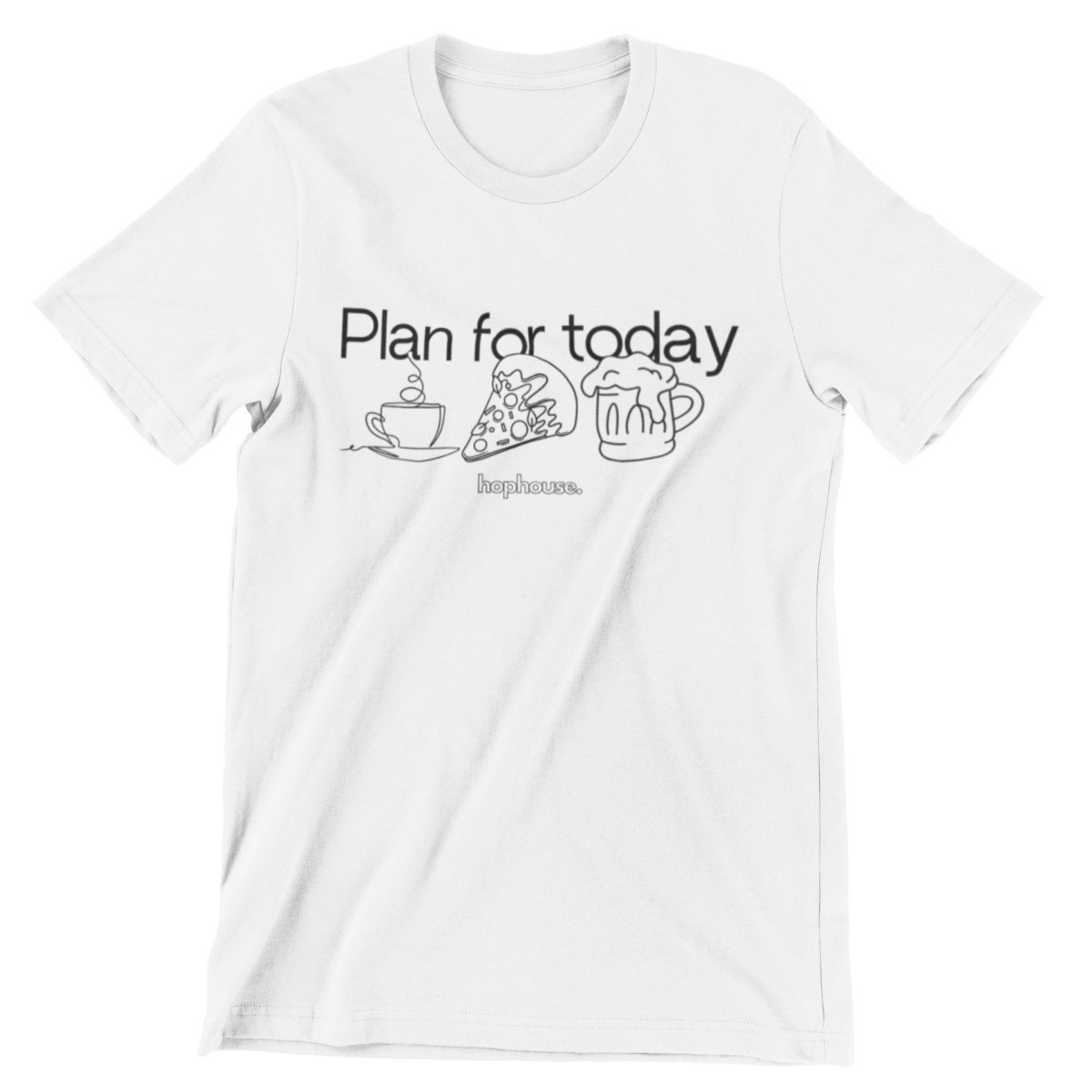 Plan for Today - Coffee, Pizza, Beer - T-Shirt - White - HOP House - T-shirt