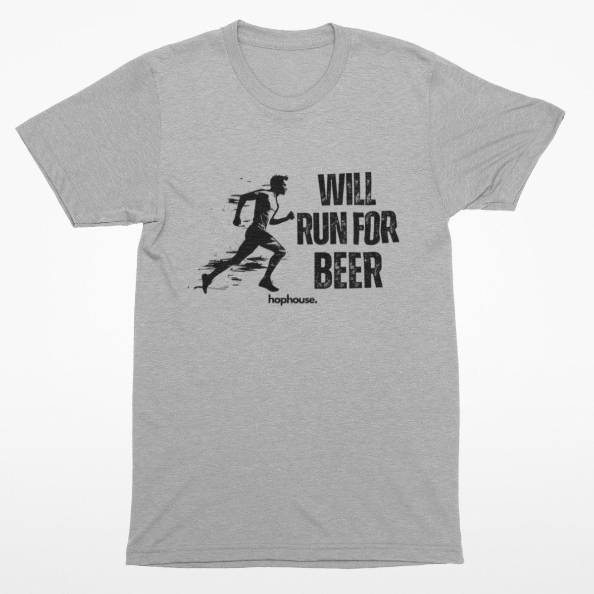 Will Run for Beer - T-Shirt - White or Grey - HOP House - T-shirt